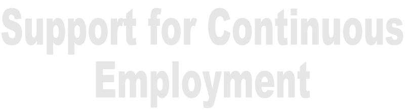 Support for Continuous Emplovment